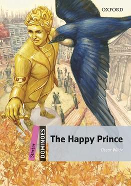 HAPPY PRINCE, THE (DOMINOES STARTER) | 9780194639293 | WILDE, OSCAR | Llibreria Aqualata | Comprar llibres en català i castellà online | Comprar llibres Igualada