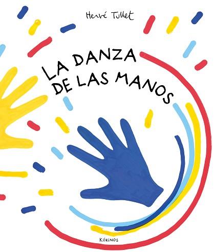 DANZA DE LAS MANOS, LA | 9788417742836 | TULLET, HERVÉ | Llibreria Aqualata | Comprar llibres en català i castellà online | Comprar llibres Igualada