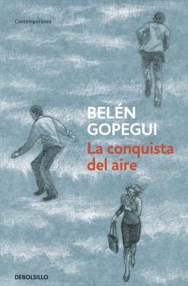 CONQUISTA DEL AIRE, LA | 9788499899978 | GOPEGUI, BELEN | Llibreria Aqualata | Comprar llibres en català i castellà online | Comprar llibres Igualada
