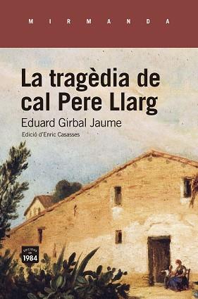 TRAGÈDIA DE CAL PERE LLARG., LA | 9788418858192 | GIRBAL JAUME, EDUARD | Llibreria Aqualata | Comprar llibres en català i castellà online | Comprar llibres Igualada