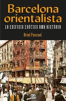 BARCELONA ORIENTALISTA | 9788472461611 | PASCUAL, ORIOL | Llibreria Aqualata | Comprar llibres en català i castellà online | Comprar llibres Igualada