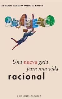 UNA NUEVA GUÍA PARA UNA VIDA RACIONAL | 9788497770491 | ELLIS, ALBERT/HARPER, ROBERT A. | Llibreria Aqualata | Comprar llibres en català i castellà online | Comprar llibres Igualada