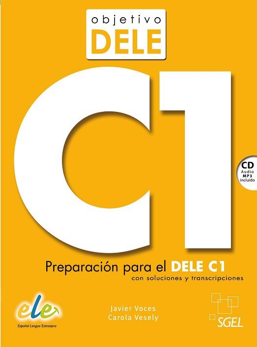 OBJETIVO DELE C1 | 9788497786393 | VOCES FERNÁNDEZ, JAVIER / VESELY AVARIA, CAROLA | Llibreria Aqualata | Comprar llibres en català i castellà online | Comprar llibres Igualada