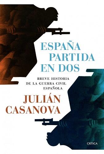 ESPAÑA PARTIDA EN DOS | 9788498924688 | CASANOVA, JULIÁN | Llibreria Aqualata | Comprar llibres en català i castellà online | Comprar llibres Igualada