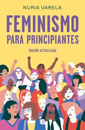 FEMINISMO PARA PRINCIPIANTES (EDICIÓN ACTUALIZADA) | 9788466663649 | VARELA, NURIA | Llibreria Aqualata | Comprar llibres en català i castellà online | Comprar llibres Igualada