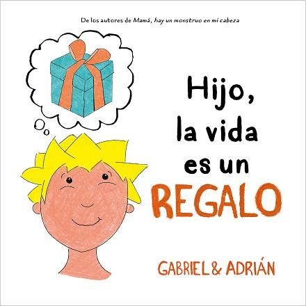 HIJO, LA VIDA ES UN REGALO | 9788417921996 | GABRIEL / ADRIÁN | Llibreria Aqualata | Comprar llibres en català i castellà online | Comprar llibres Igualada
