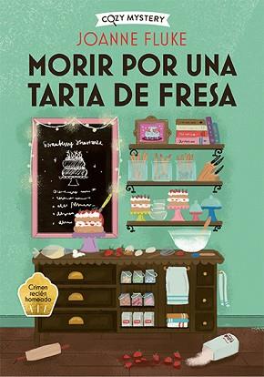 MORIR POR UNA TARTA DE FRESA (COZY MYSTERY) | 9788419599421 | FLUKE, JOANNE | Llibreria Aqualata | Comprar llibres en català i castellà online | Comprar llibres Igualada