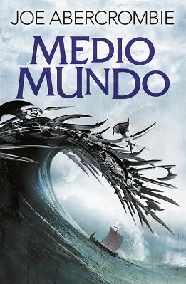 MEDIO MUNDO (EL MAR QUEBRADO 2) | 9788415831631 | ABERCROMBIE, JOE | Llibreria Aqualata | Comprar llibres en català i castellà online | Comprar llibres Igualada