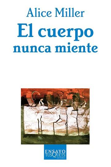 CUERPO NUNCA MIENTE, EL (ENSAYO 59) | 9788483104392 | MILLER, ALICE | Llibreria Aqualata | Comprar llibres en català i castellà online | Comprar llibres Igualada