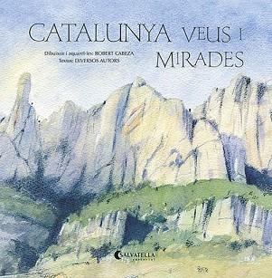 CATALUNYA. VEUS I MIRADES | 9788418427343 | CABEZA, ROBERT | Llibreria Aqualata | Comprar llibres en català i castellà online | Comprar llibres Igualada