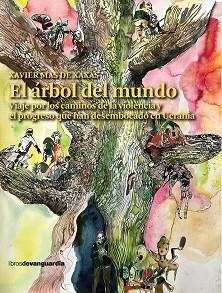 ÁRBOL DEL MUNDO, EL | 9788418604164 | MAS DE XAXÀS, XAVIER | Llibreria Aqualata | Comprar llibres en català i castellà online | Comprar llibres Igualada