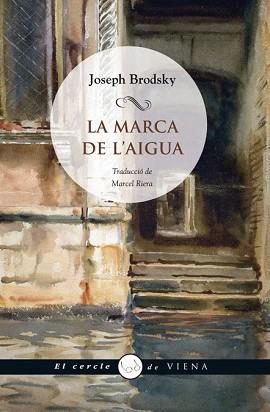 MARCA DE L'AIGUA, LA (CERCLE DE VIENA 28) | 9788483306000 | BRODSKY, JOSEPH | Llibreria Aqualata | Comprar llibres en català i castellà online | Comprar llibres Igualada
