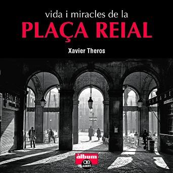 VIDA I MIRACLES DE LA PLAÇA REIAL | 9788472461710 | THEROS, XAVIER | Llibreria Aqualata | Comprar llibres en català i castellà online | Comprar llibres Igualada