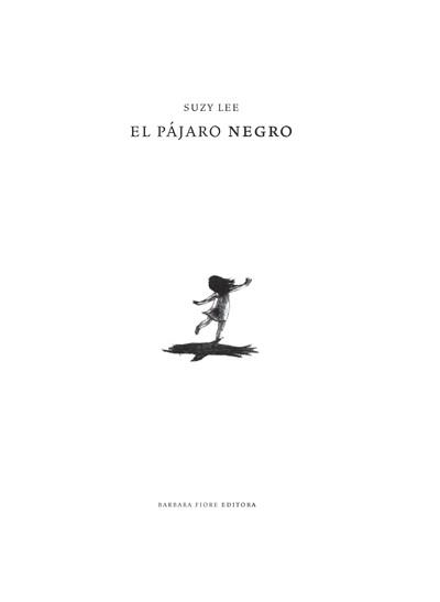 PAJARO NEGRO, EL (ALBUM IL·LUSTRAT) | 9788493750664 | LEE, SUZY | Llibreria Aqualata | Comprar llibres en català i castellà online | Comprar llibres Igualada