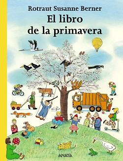LIBRO DE LA PRIMAVERA, EL | 9788466745260 | BERNER, ROTRAUT SUSANNE | Llibreria Aqualata | Comprar llibres en català i castellà online | Comprar llibres Igualada