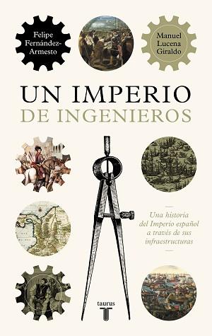 UN IMPERIO DE INGENIEROS | 9788430624478 | LUCENA, MANUEL / FERNÁNDEZ-ARMESTO, FELIPE | Llibreria Aqualata | Comprar llibres en català i castellà online | Comprar llibres Igualada