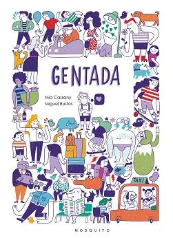 GENTADA | 9788494555664 | CASSANY, MIA / BUSTOS, MIQUEL | Llibreria Aqualata | Comprar llibres en català i castellà online | Comprar llibres Igualada