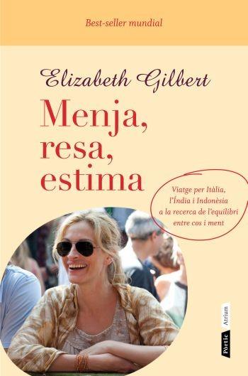 MENJA, RESA, ESTIMA (ATRIUM 11) | 9788498091724 | GILBERT, ELIZABETH | Llibreria Aqualata | Comprar llibres en català i castellà online | Comprar llibres Igualada