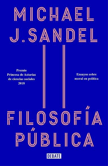 FILOSOFÍA PÚBLICA | 9788418006012 | SANDEL, MICHAEL J. | Llibreria Aqualata | Comprar llibres en català i castellà online | Comprar llibres Igualada