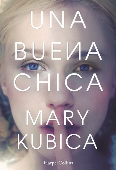 UNA BUENA CHICA | 9788416502424 | KUBICA, MARY | Llibreria Aqualata | Comprar llibres en català i castellà online | Comprar llibres Igualada