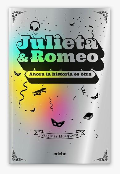 JULIETA & ROMEO: AHORA LA HISTORIA ES OTRA... | 9788468356426 | MOSQUERA GARCÍA, VIRGINIA | Llibreria Aqualata | Comprar llibres en català i castellà online | Comprar llibres Igualada