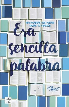 ESA SENCILLA PALABRA | 9788408193500 | CROWLEY, CATH | Llibreria Aqualata | Comprar llibres en català i castellà online | Comprar llibres Igualada