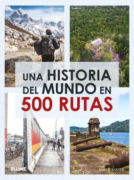 UNA HISTORIA DEL MUNDO EN 500 RUTAS (2024) | 9788410048065 | BAXTER, SARAH | Llibreria Aqualata | Comprar llibres en català i castellà online | Comprar llibres Igualada