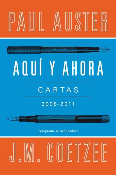AQUÍ Y AHORA. CARTAS 2008-2011 | 9788439726326 | COETZEE, J.M. / AUSTER, PAUL | Llibreria Aqualata | Comprar llibres en català i castellà online | Comprar llibres Igualada