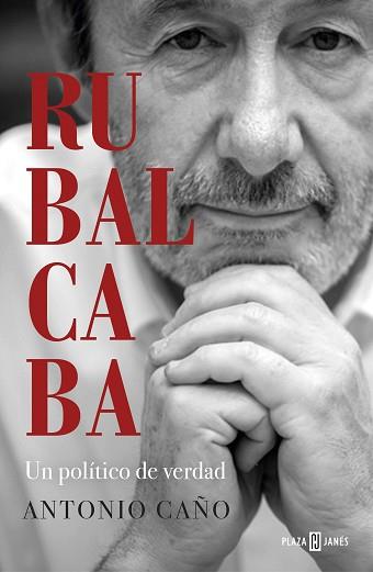 RUBALCABA | 9788401025549 | CAÑO, ANTONIO | Llibreria Aqualata | Comprar llibres en català i castellà online | Comprar llibres Igualada
