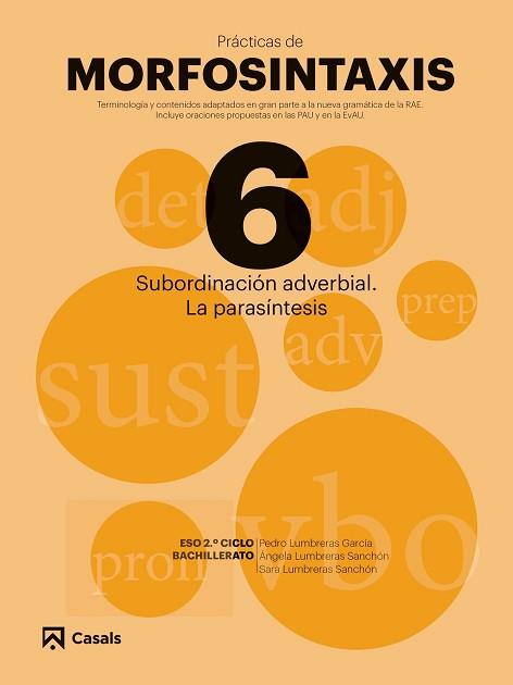 PRÁCTICAS MORFOSINTAXIS 6 SUBORDINACIÓN ADVERBIAL. | 9788421866078 | AAVV | Llibreria Aqualata | Comprar llibres en català i castellà online | Comprar llibres Igualada