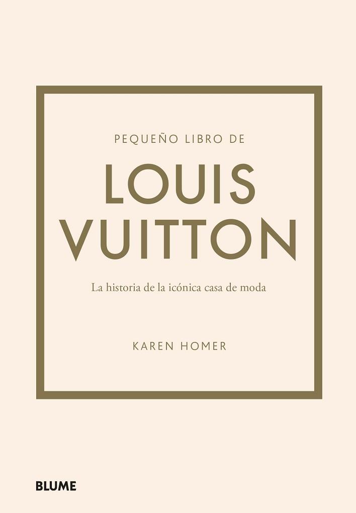 PEQUEÑO LIBRO DE LOUIS VUITTON | 9788419499554 | HOMER, KAREN | Llibreria Aqualata | Comprar llibres en català i castellà online | Comprar llibres Igualada