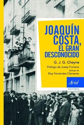 JOAQUIN COSTA, EL GRAN DESCONOCIDO | 9788434469457 | CHEYNE, G.J.G. | Llibreria Aqualata | Comprar llibres en català i castellà online | Comprar llibres Igualada