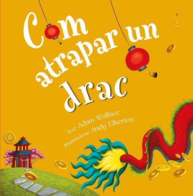 COM ATRAPAR A UN DRAC | 9788491456353 | WALLACE, ADAM | Llibreria Aqualata | Comprar llibres en català i castellà online | Comprar llibres Igualada