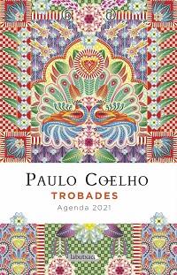 2021 AGENDA COELHO. TROBADES | 9788417423537 | COELHO, PAULO | Llibreria Aqualata | Comprar llibres en català i castellà online | Comprar llibres Igualada