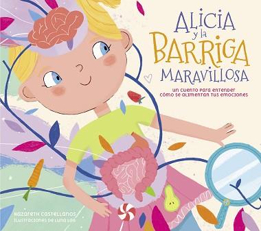 ALICIA Y LA BARRIGA MARAVILLOSA | 9788448863241 | CASTELLANOS, NAZARETH | Llibreria Aqualata | Comprar llibres en català i castellà online | Comprar llibres Igualada