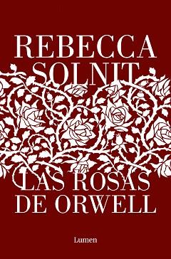 ROSAS DE ORWELL, LAS | 9788426411112 | SOLNIT, REBECCA | Llibreria Aqualata | Comprar llibres en català i castellà online | Comprar llibres Igualada