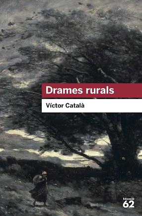 DRAMES RURALS | 9788415192985 | CATALÀ, VÍCTOR | Llibreria Aqualata | Comprar llibres en català i castellà online | Comprar llibres Igualada