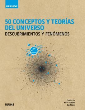 50 CONCEPTOS Y TEORÍAS DEL UNIVERSO (GUÍA BREVE) | 9788417757427 | AA.VV. | Llibreria Aqualata | Comprar llibres en català i castellà online | Comprar llibres Igualada
