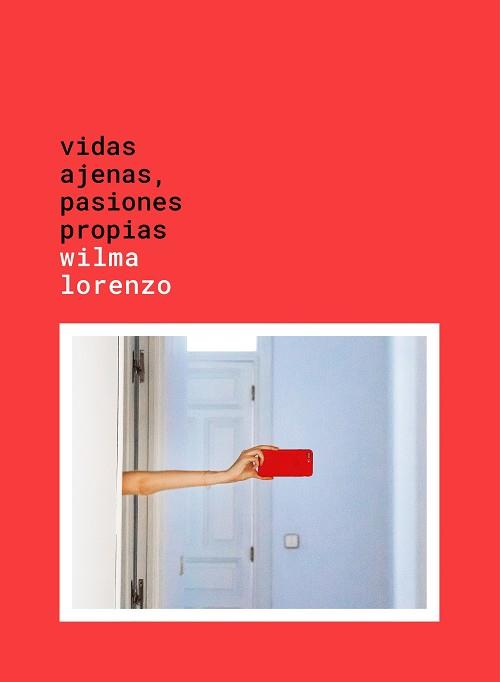 VIDAS AJENAS, PASIONES PROPIAS | 9788417858124 | LORENZO, WILMA | Llibreria Aqualata | Comprar llibres en català i castellà online | Comprar llibres Igualada