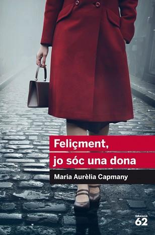 FELIÇMENT, JO SÓC UNA DONA | 9788415954446 | CAMPMANY, MARIA AURÈLIA | Llibreria Aqualata | Comprar llibres en català i castellà online | Comprar llibres Igualada