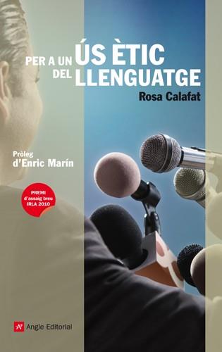 PER A UN US ETIC DEL LLENGUATGE | 9788415002239 | CALAFAT, ROSA | Llibreria Aqualata | Comprar llibres en català i castellà online | Comprar llibres Igualada