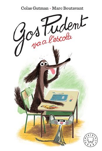 GOS PUDENT VA A L'ESCOLA | 9788417552473 | GUTMAN, COLAS | Llibreria Aqualata | Comprar llibres en català i castellà online | Comprar llibres Igualada
