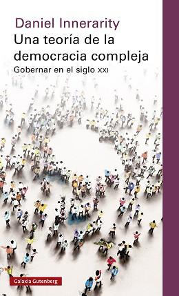 UNA TEORÍA DE LA DEMOCRACIA COMPLEJA | 9788417971465 | INNERARITY, DANIEL | Llibreria Aqualata | Comprar llibres en català i castellà online | Comprar llibres Igualada