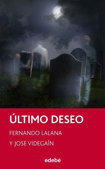 ÚLTIMO DESEO | 9788468308326 | LALANA JOSA, FERNANDO / VIDEGAÍN MORENO, FERNANDO | Llibreria Aqualata | Comprar llibres en català i castellà online | Comprar llibres Igualada