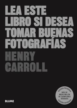 LEA ESTE LIBRO SI DESEA TOMAR BUENAS FOTOGRAFÍAS (2023) | 9788419499981 | CARROLL, HENRY | Llibreria Aqualata | Comprar llibres en català i castellà online | Comprar llibres Igualada