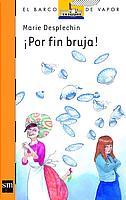 POR FIN BRUJA (BVN 146) | 9788434887725 | DESPLECHIN, MARIE | Llibreria Aqualata | Comprar llibres en català i castellà online | Comprar llibres Igualada
