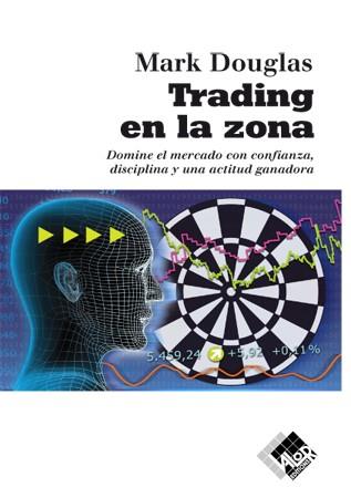 TRADING EN LA ZONA | 9788493622664 | DOUGLAS, MARK | Llibreria Aqualata | Comprar llibres en català i castellà online | Comprar llibres Igualada