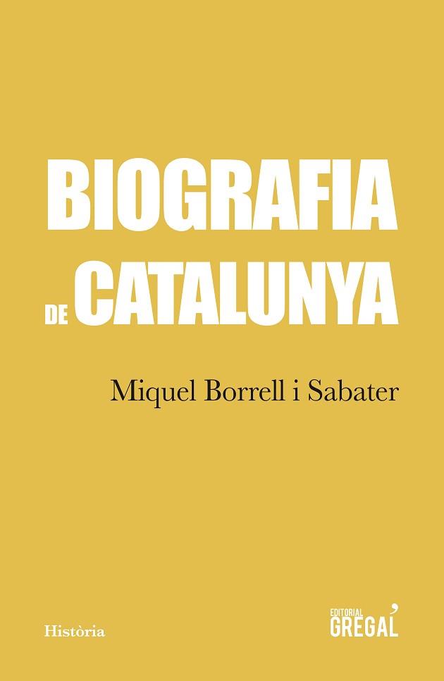 BIOGRAFIA DE CATALUNYA | 9788417082901 | BORRELL I SABATER, MIQUEL | Llibreria Aqualata | Comprar llibres en català i castellà online | Comprar llibres Igualada