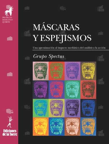 MASCARAS Y ESPEJISMOS | 9788479603342 | GRUPO SPECTUS | Llibreria Aqualata | Comprar llibres en català i castellà online | Comprar llibres Igualada