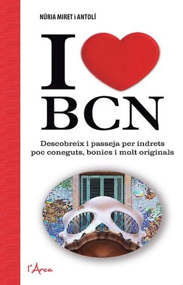 I LOVE BCN | 9788494113178 | MIRET I ANTOLÍ, NÚRIA | Llibreria Aqualata | Comprar llibres en català i castellà online | Comprar llibres Igualada